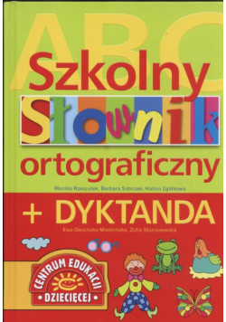 Szkolny słownik ortograficzny + dyktanda