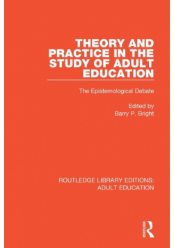 Theory and Practice in the Study of Adult Education