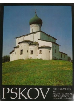 Pskov Art Treasures and Architectural Monuments 12th-17th Centuries