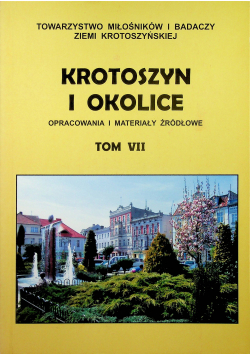 Krotoszyn i okolice Tom VII