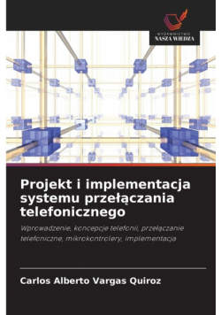 Projekt i implementacja systemu przełączania telefonicznego