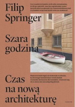 Szara godzina Czas na nową architekturę