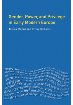 Gender, Power and Privilege in Early Modern Europe