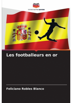 Les footballeurs en or