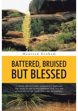 Battered, Bruised But Blessed