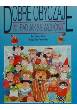 Dobre obyczaje. 201 rad jak się zachować
