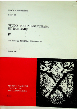 Studia polono danubiana et balcanica IV