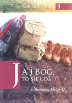 Ja i Bóg. To się uda!
