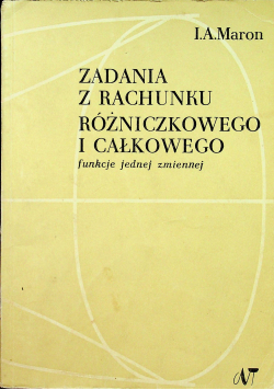 Zadania z rachunku różniczkowego i całkowego