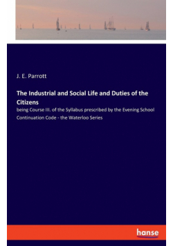 The Industrial and Social Life and Duties of the Citizens
