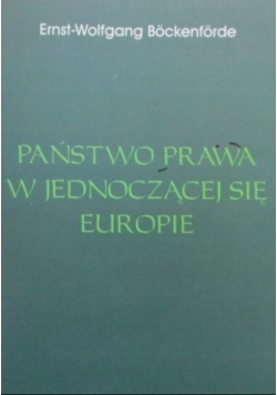 Państwo prawa w jednoczącej się Europie