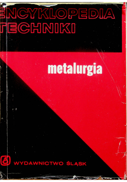 Encyklopedia techniki Metalurgia