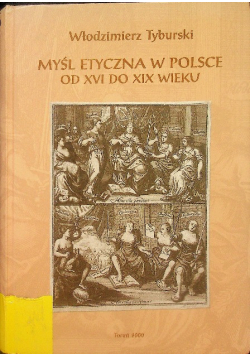 Myśl etyczna w Polsce od XVI do XIX wieku