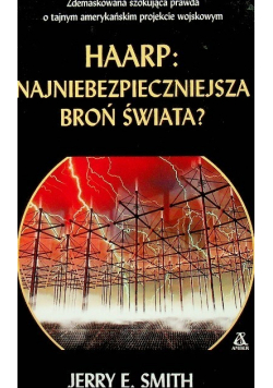 HAARP Najniebezpieczniejsza broń świata