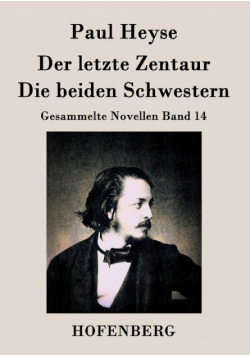 Der letzte Zentaur / Die beiden Schwestern