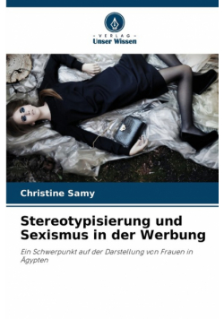 Stereotypisierung und Sexismus in der Werbung