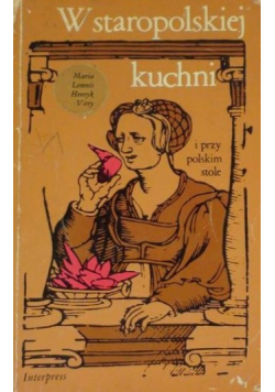 W staropolskiej kuchni i przy polskim stole