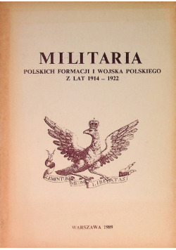 Militaria Polskich Formacji i Wojska Polskiego z lat 1914-1922
