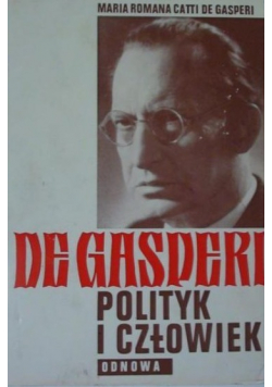 De Gasperi polityk i człowiek