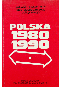 Wartości a przemiany ładu gospodarczego i politycznego Polska 1980 1990