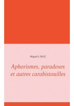 Aphorismes, paradoxes et autres carabistouilles