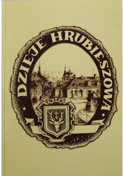 Dzieje Hrubieszowa Tom I