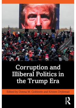 Corruption and Illiberal Politics in the Trump Era