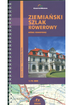 Ziemiański szlak rowerowy Atlas rowerowy 1:75 000