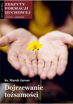 Zeszyty Formacji Duchowej nr 105 Dojrzewanie...