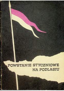 Powstanie Styczniowe na Podlasiu