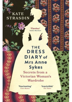 The Dress Diary of Mrs Anne Sykes