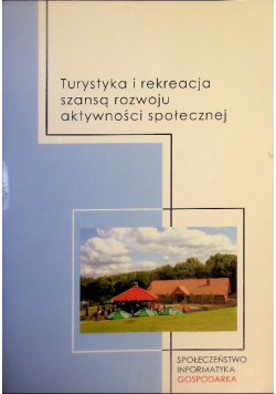 Turystyka i rekreacja szansą rozwoju aktywności społecznej