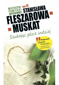 Mistrzyni Powieści Obyczajowej 14 Szukając gdzie indziej
