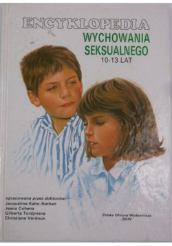 Encyklopedia wychowania seksualnego 10 13 lat