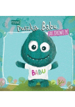 Piosenki Duszka Babu: jak zdrowo żyć CD