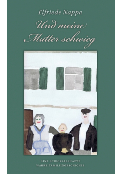 Und meine Mutter schwieg
