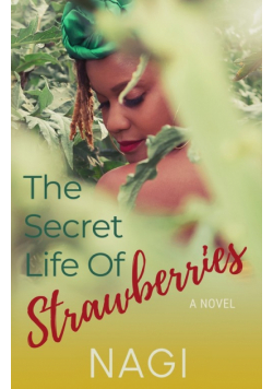 The Secret Life of Strawberries
