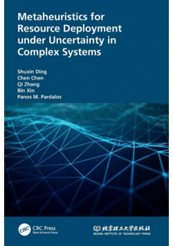 Metaheuristics for Resource Deployment under Uncertainty in Complex Systems