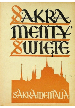 Sakramenty święte Sakramentalia