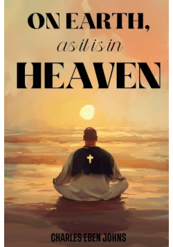 On Earth, as it is in Heaven