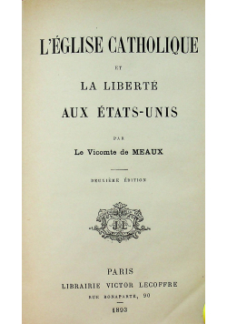 LEglise Catholique et La Liberte Aux Etats Unis 1893 r.