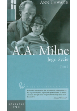 Wielkie biografie t.36 A.A. Milne Jego życie t.1
