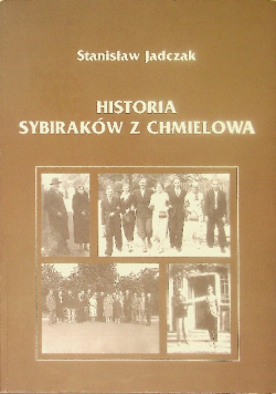 Historia Sybiraków z Chmielowa