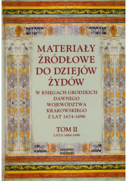 Materiały źródłowe do dziejów Żydów tom 2 Lata 1684-1696