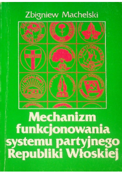 Mechanizm funkcjonowania systemu partyjnego republiki włoskiej