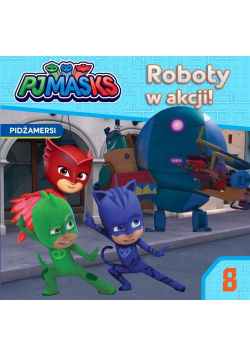 Pidżamersi 8 Roboty w akcji!