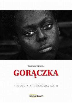 Trylogia Afrykańska Tom 2 Gorączka
