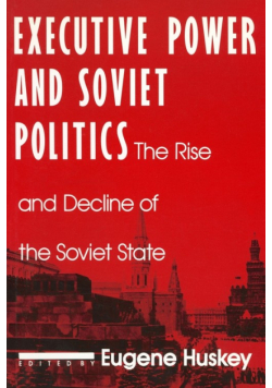 Executive Power and Soviet Politics