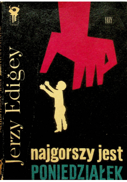 Najgorszy jest poniedziałek