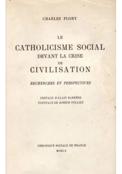 Le Catholicisme Social Devant la Crise de Civilisation
